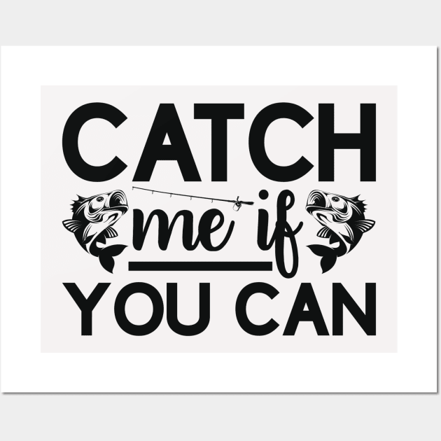 catch meif you can Wall Art by busines_night